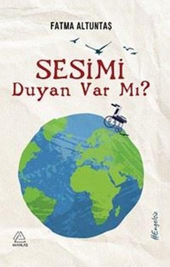 Sesimi Duyan var mı? - Fatma Altuntaş - Mahlas Yayınları