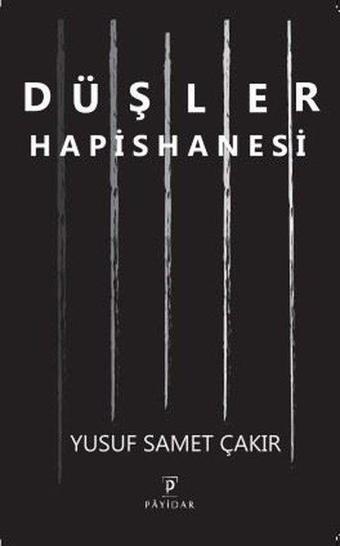 Düşler Hapishanesi - Yusuf Samet Çakır - Payidar