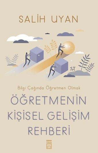 Öğretmenin Kişisel Gelişim Rehberi - Salih Uyan - Timaş Yayınları