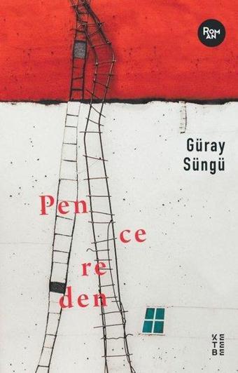 Pencereden - Güray Süngü - Ketebe