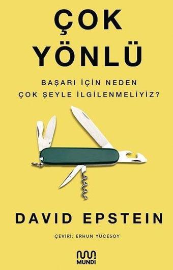 Çok Yönlü - Başarı İçin Neden Çok Şeyle İlgilenmeliyiz? - David Epstein - Mundi