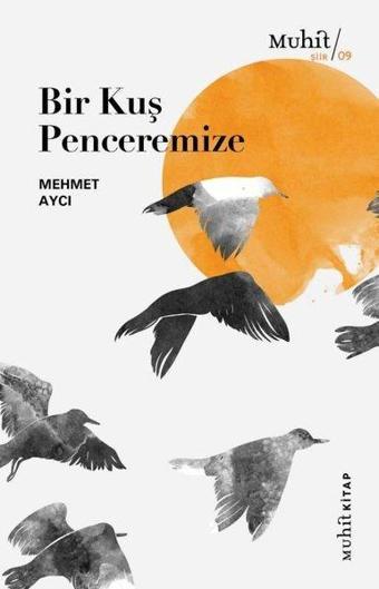 Bir Kuş Penceremize - Mehmet Aycı - Muhit Kitap