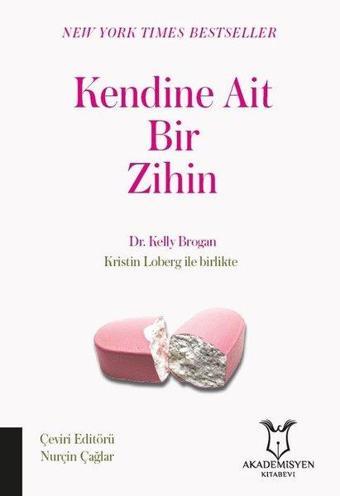 Kendine Ait Bir Zihin - Kelly Brogan - Akademisyen Kitabevi