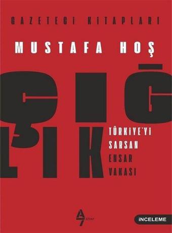 Çığlık - Türkiye'yi Sarsan Ensar Vakası - Mustafa Hoş - A7 Kitap