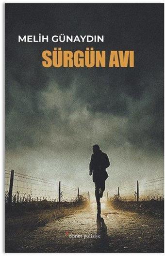 Sürgün Avı - Melih Günaydın - Dipnot