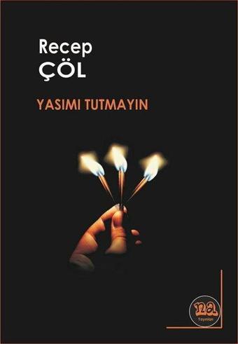 Yasımı Tutmayın - Recep Çöl - Na Yayınları