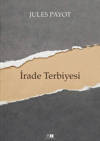 İrade Terbiyesi - Tam Metin - Jules Payot - MK Mirhan Kitap