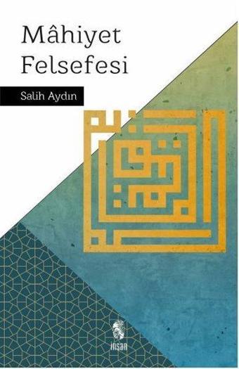 Mahiyet Felsefesi - Salih Aydın - İnsan Yayınları