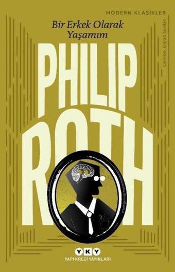 Bir Erkek Olarak Yaşamım - Philip Roth - Yapı Kredi Yayınları