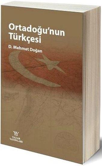 Ortadoğunun Türkçesi - Mehmet Doğan - Yazar Yayınları