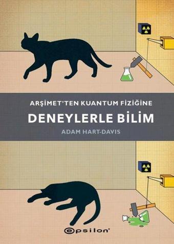 Arşimetten Kuantum Fiziğine Deneylerle Bilim - Adam Hart-Davis - Epsilon Yayınevi