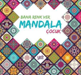 Bana Renk Ver - Mandala Çocuk - Kolektif  - Yade Kitap