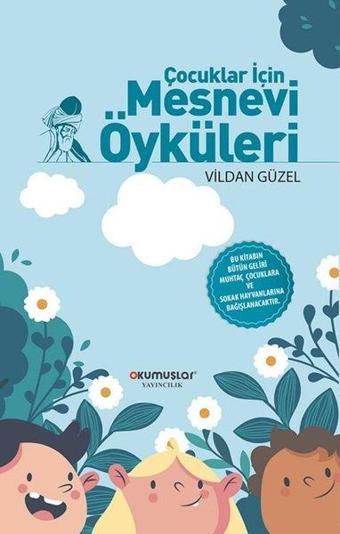 Çocuklar İçin Mesnevi Öyküleri - Vildan Güzel - Okumuşlar Yayıncılık