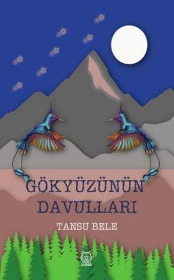 Gökyüzünün Davulları - Tansu Bele - Luna Yayınları