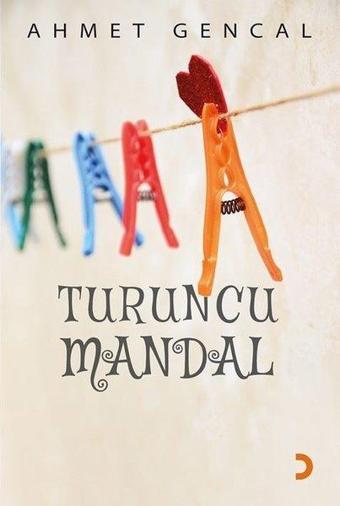 Turuncu Mandal - Ahmet Gencal - Cinius Yayınevi