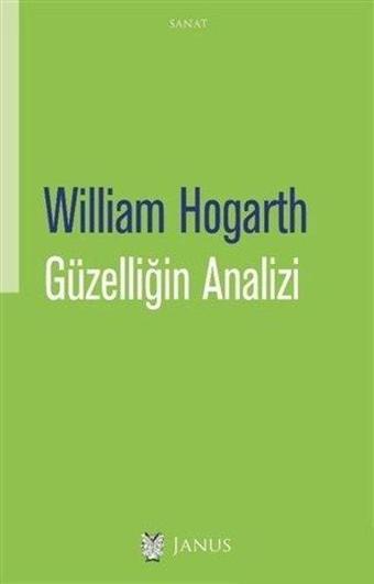 Güzelliğin Analizi - William Hogarth - Janus Yayıncılık