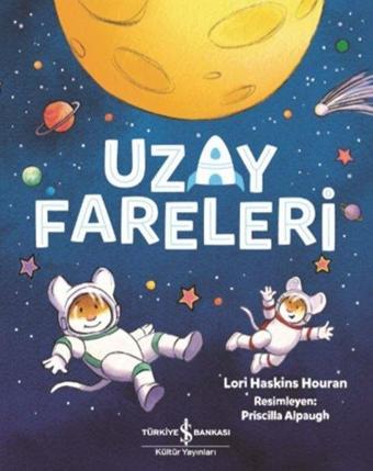 Uzay Fareleri - Lori Haskins Houran - İş Bankası Kültür Yayınları