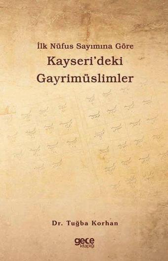 İlk Nüfus Sayımına Göre Kayserideki Gayrimüslimler - Tuğba Korhan - Gece Kitaplığı