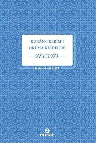 Kuran-ı Kerim'i Okuma Kaideleri - Tecvid - Mehmet Ali Kurt - Ensar Neşriyat