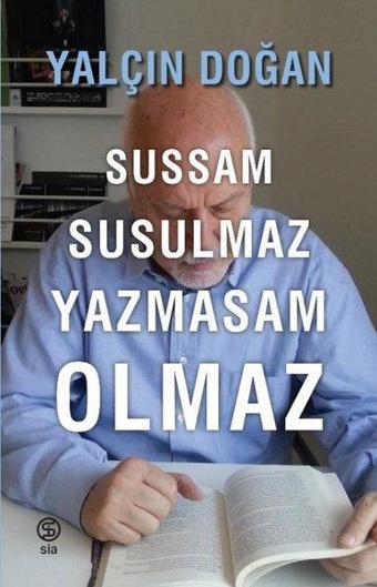 Sussam Susulmaz Yazmasam Olmaz - Yalçın Doğan - Sia