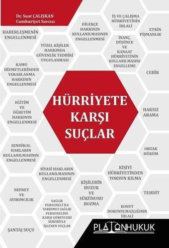 Hürriyete Karşı Suçlar - Suat Çalışkan - Platon Hukuk Yayınevi