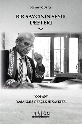 Çoban - Bir Savcının Seyir Defteri 1 - Hikmet Gülay - Platon Hukuk Yayınevi