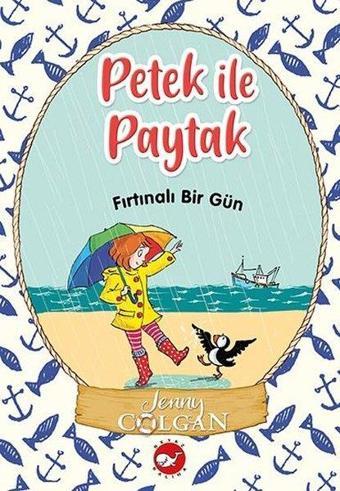 Fırtınalı Bir Gün - Petek ile Paytak 2 - Jenny Colgan - Beyaz Balina Yayınları