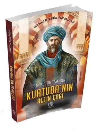 Kurtubanın Altın Çağı - Nurettin Taşkesen - Mihrabad Yayınları