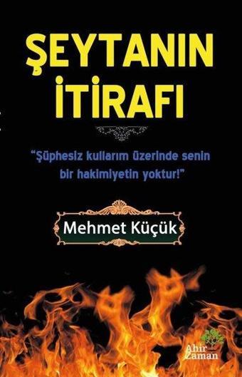 Şeytanın İtirafı - Mehmet Küçük - Ahir Zaman