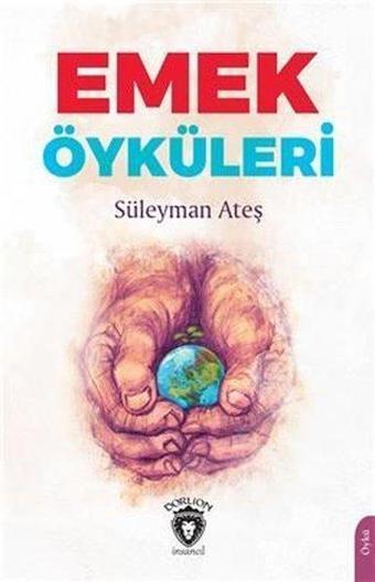 Emek Öyküleri - Dorlion Yayınevi