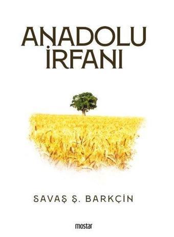 Anadolu İrfanı - Savaş Ş. Barkçin - Mostar