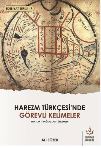 Harezm Türkçesi'nde Görevli Kelimeler - Edatlar - Bağlaçlar - Ünlemler - Ali Sözer - Nizamiye Akademi