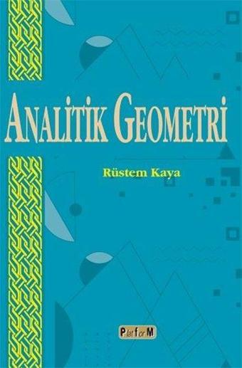 Analitik Geometri - Rüstem Kaya - Platform Yayınları