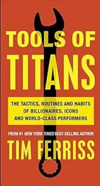 Tools of Titans - Timothy Ferriss - EBURY Press