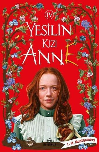 Yeşilin Kızı Anne 4 - Lucy Maud Montgomery - Ephesus Yayınları