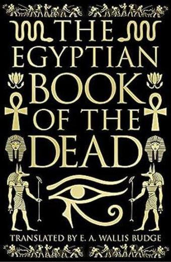 Egyptian Book of the Dead (Arcturus Silkbound Classics) - Sir E. A. Wallis Budge - Arcturus Publishing Ltd