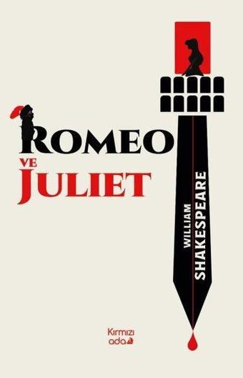 Romeo ve Juliet - William Shakespeare - Kırmızı Ada Yayınları