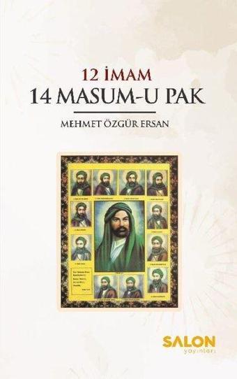 12 İmam 14 Masum-u Pak - Mehmet Özgür Ersan - Salon Yayınları