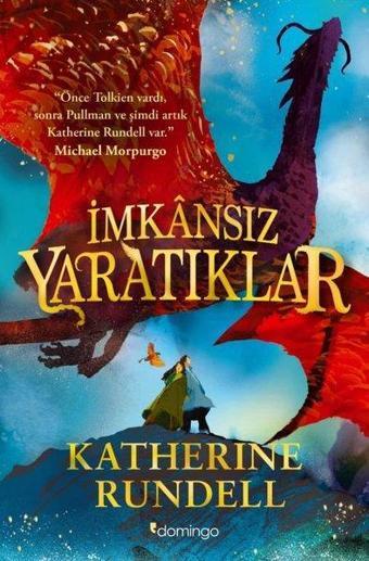 İmkansız Yaratıklar - Katherine Rundell - Domingo Yayınevi