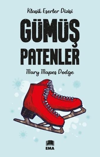 Gümüş Patenler - Mary Mapes Dodge - Ema Genç