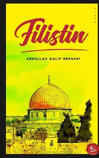 Filistin - Abdullah Galib Bergusi - Ekin Yayınları