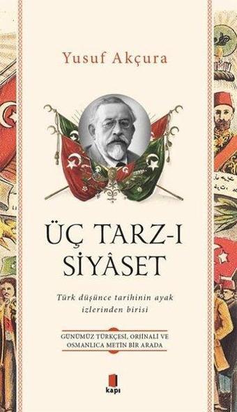 Üç Tarz-ı Siyaset - Yusuf Akçura - Kapı Yayınları