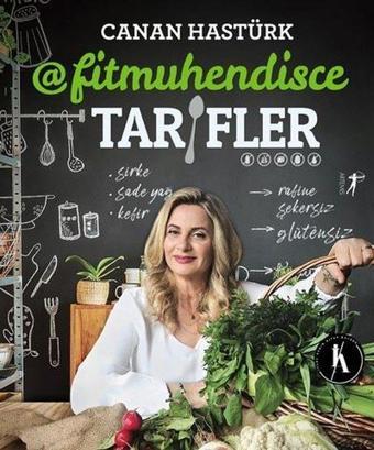 Fitmühendisce Tarifler - Canan Hastürk - Artemis Yayınları