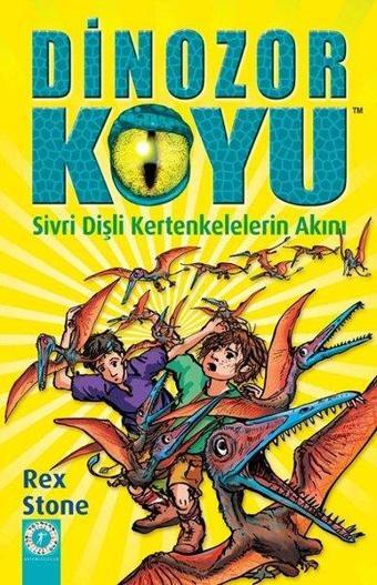 Dinozor Koyu 17 - Sivri Dişli Kertenkelelerin Akını - Rex Stone - Artemis Yayınları