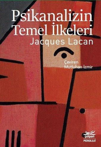 Psikanalizin Temel İlkeleri - Jacques Lacan - Çolpan