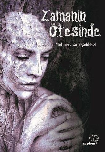 Zamanın Ötesinde - Mehmet Can Çelikkol - Sapiens
