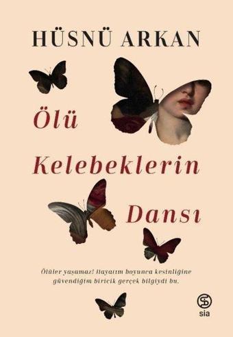 Ölü Kelebeklerin Dansı - Hüsnü Arkan - Sia