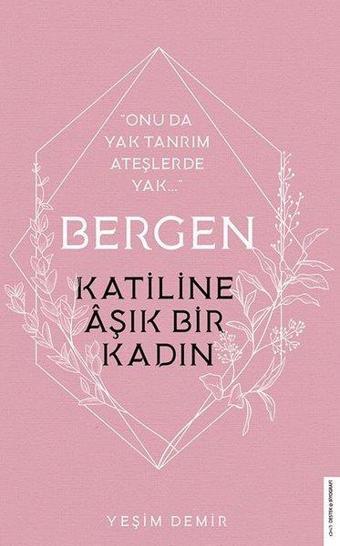 Bergen - Katiline Aşık Bir Kadın - Yeşim Demir - Destek Yayınları