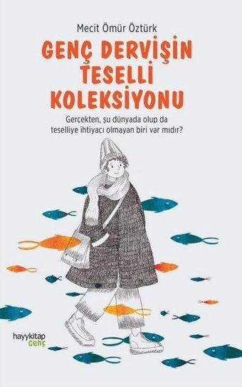 Genç Dervişin Teselli Koleksiyonu - Mecit Ömür Öztürk - Hayykitap