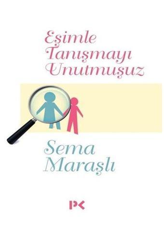 Eşimle Tanışmayı Unutmuşuz - Sema Maraşlı - Profil Kitap Yayınevi